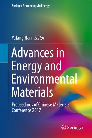 Advances In Energy And Environmental Materials 1st Ed Yafang Han