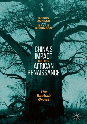 Chinas Impact On The African Renaissance 1st Ed Kobus Jonker