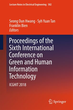 Proceedings Of The Sixth International Conference On Green And Human Information Technology 1st Ed Seong Oun Hwang