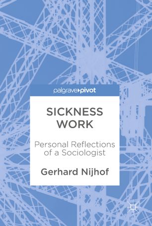 Sickness Work 1st Ed Gerhard Nijhof