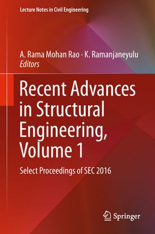 Recent Advances In Structural Engineering Volume 2 Select Proceedings Of Sec 2016 1st Ed A Rama Mohan Rao