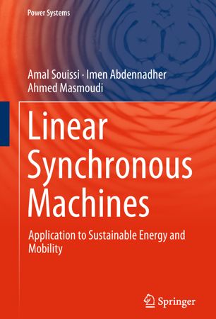 Linear Synchronous Machines 1st Ed Amal Souissi Imen Abdennadher