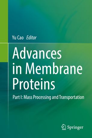 Advances In Membrane Proteins 1st Ed Yu Cao