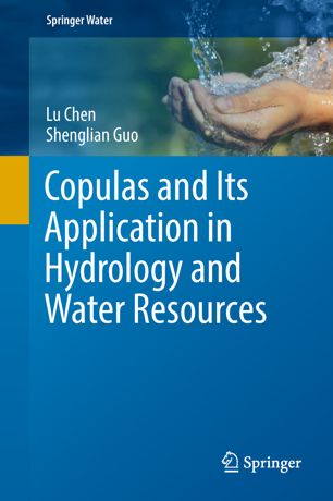 Copulas And Its Application In Hydrology And Water Resources 1st Ed Lu Chen