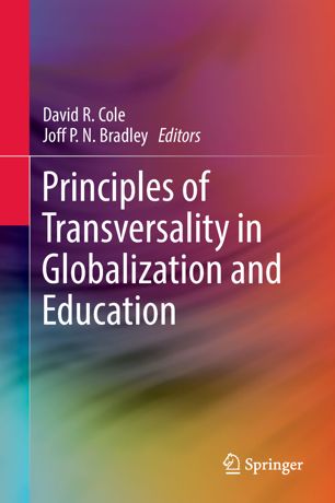 Principles Of Transversality In Globalization And Education 1st Ed David R Cole