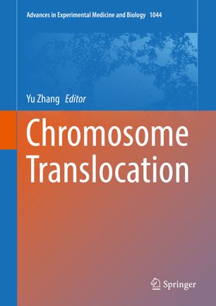 Chromosome Translocation 1st Ed Yu Zhang Ed