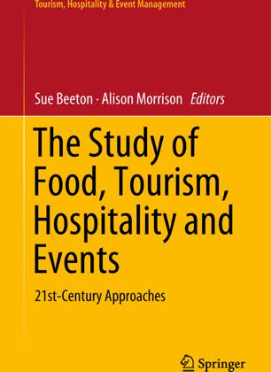 The Study Of Food Tourism Hospitality And Events 1st Ed Sue Beeton