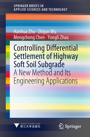 Controlling Differential Settlement Of Highway Soft Soil Subgrade 1st Ed Hanhua Zhu