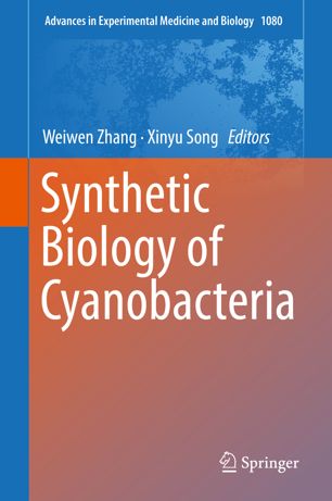 Synthetic Biology Of Cyanobacteria 1st Ed Weiwen Zhang Xinyu Song