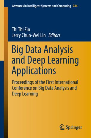 Big Data Analysis And Deep Learning Applications 1st Ed Thi Thi Zin