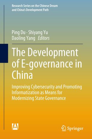 The Development Of Egovernance In China 1st Ed Ping Du Shiyang Yu