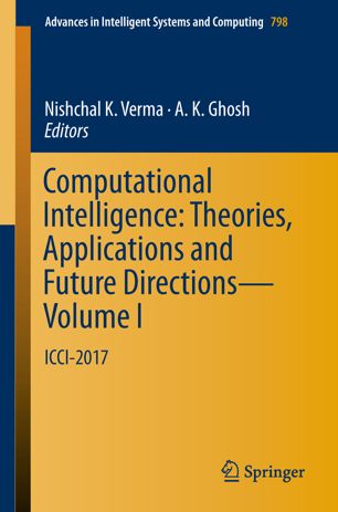 Computational Intelligence Theories Applications And Future Directions Volume I 1st Ed Nishchal K Verma