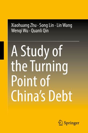 A Study Of The Turning Point Of Chinas Debt 1st Ed Xiaohuang Zhu