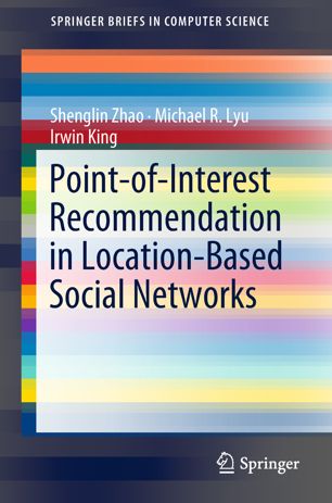 Pointofinterest Recommendation In Locationbased Social Networks 1st Ed Shenglin Zhao