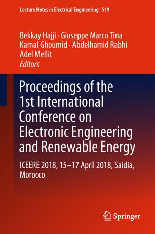 Proceedings Of The 1st International Conference On Electronic Engineering And Renewable Energy 1st Ed Bekkay Hajji
