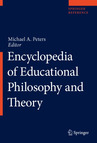 Encyclopedia Of Educational Philosophy And Theory 1st Ed Michael A Peters