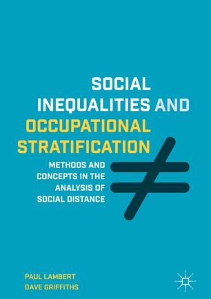 Social Inequalities And Occupational Stratification 1st Ed Paul Lambert