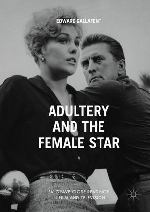Adultery And The Female Star 1st Ed Edward Gallafent