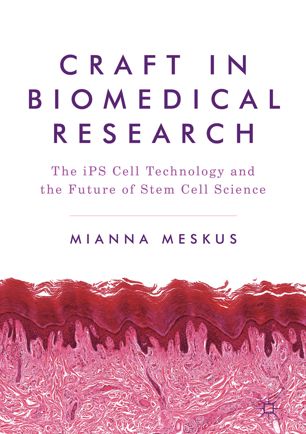 Craft In Biomedical Research 1st Ed Mianna Meskus