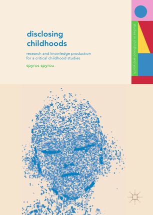 Disclosing Childhoods 1st Ed Spyros Spyrou