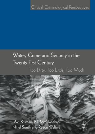 Water Crime And Security In The Twentyfirst Century 1st Ed Avi Brisman