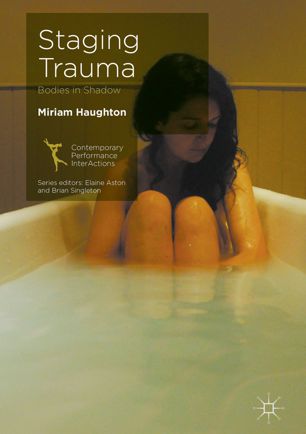 Staging Trauma 1st Ed Miriam Haughton