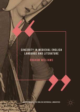 Sincerity In Medieval English Language And Literature 1st Ed Graham Williams