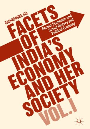 Facets Of Indias Economy And Her Society Volume Ii Current State And Future Prospects 1st Ed Raghbendra Jha