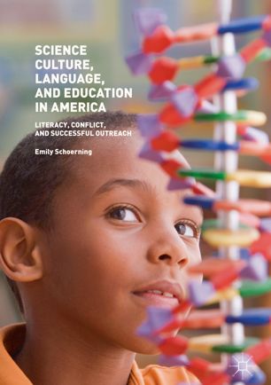 Science Culture Language And Education In America 1st Ed Emily Schoerning