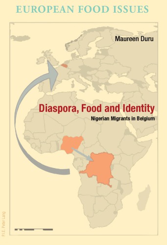 Diaspora Food And Identity Nigerian Migrants In Belgium Maureen Duru