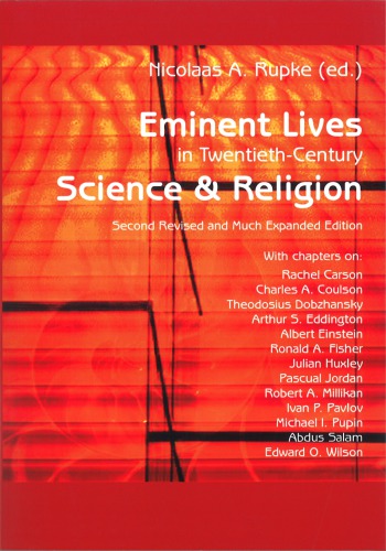 Eminent Lives In Twentiethcentury Science And Religion Nicolaas A Rupke Ed