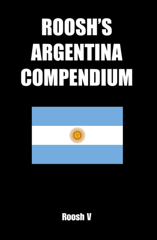 Rooshs Argentina Compendium Pickup Tips City Guides And Stories Paperback Roosh V
