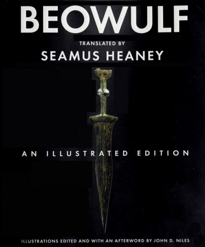 Beowulf An Illustrated Edition Seamus Heaney Transl John D Niles Ed