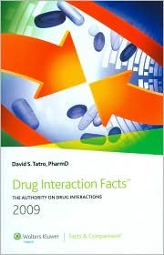 Drug Interaction Facts 2009 The Authority On Drug Interactions Paperback David S Tatro