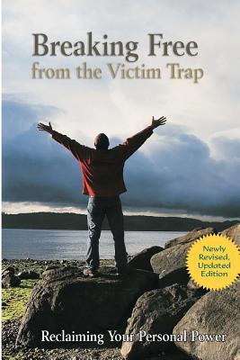Breaking Free From The Victim Trap Reclaiming Your Personal Power Paperback Diane Zimberoff