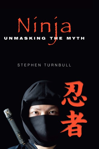 Ninja Unmasking The Myth Hardcover Stephen Turnbull