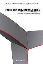 Free Form Structural Design Schemes Systems And Prototypes Of Structures For Irregular Shaped Buildings Veltkamp