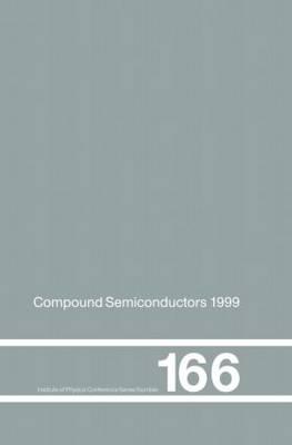 Compound Semiconductors 1999 Proceedings Of The 26th International Symposium On Compound Semiconductors 2326th August 1999 Berlin Germany G Trankle K Ploog G Weimann Eds