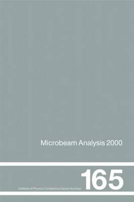 Microbeam Analysis 2000 Proceedings Of The Second Conference Of The International Union Of Microbeam Analysis Societies Held In Kailu Akoma Hawaii Institute Of Physics Conference Series D Kennedy Williams Shimizu