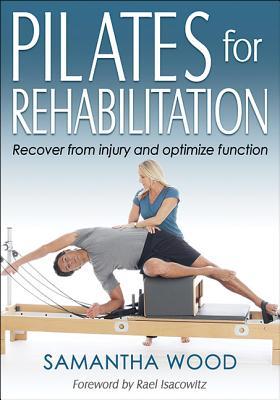 Pilates For Rehabilitation Wood Samantha