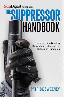 Gun Digest Suppressor Handbook Patrick Sweeney