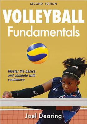 Volleyball Fundamentals2nd Edition 2nd Edition Joel Dearing