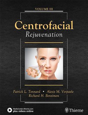 Centrofacial Rejuvenation First Edition Bensimon Richard H Tonnard