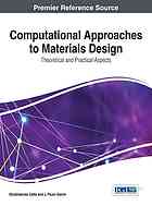 Computational Approaches To Materials Design Theoretical And Practical Aspects Datta Shubhabrata