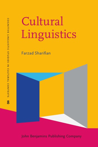 Cultural Linguistics Cultural Conceptualisations And Language Farzad Sharifian