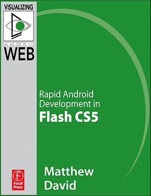 Flash Mobile Rapid Android Development In Flash Cs5 Rapid Android Development In Flash Cs5 Matthew David