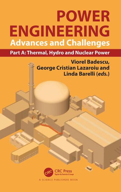 Power Engineering Advances And Challenges Part A Thermal Hydro And Nuclear Power Viorel Badescu