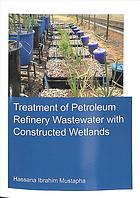 Treatment Of Petroleum Refinery Wastewater With Constructed Wetlands Mustapha