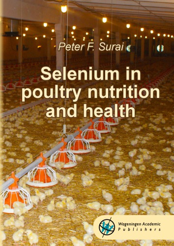 Selenium In Poultry Nutrition And Health Surai Peter F