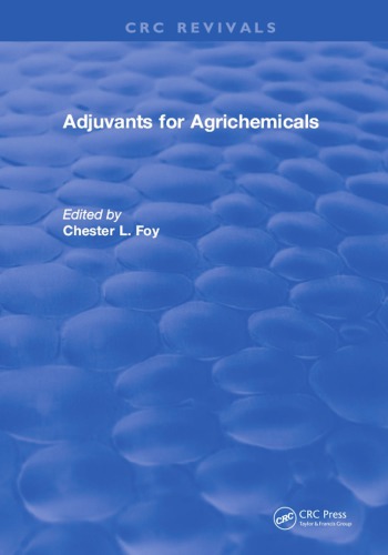 Adjuvants For Agrichemicals Foy Chester L